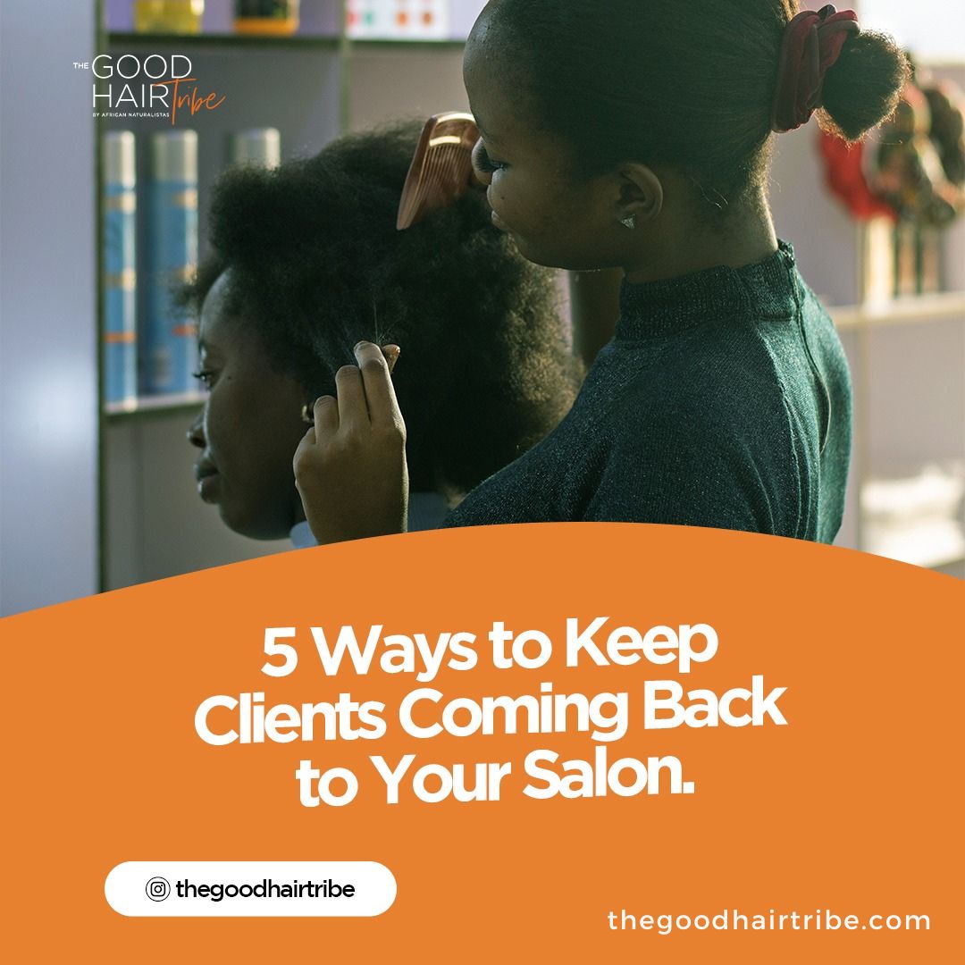 5 Ways to Keep Your Clients Coming Back to Your Hair Salon