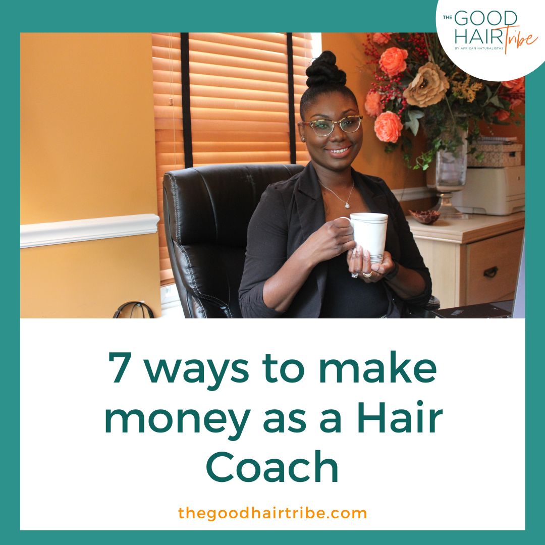 7 ways to make money as a Hair Coach