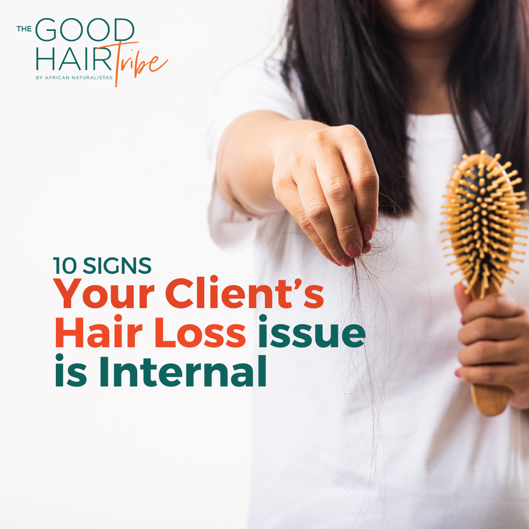 Signs your Clients Hair loss issue is Internal